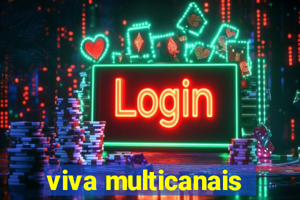 viva multicanais